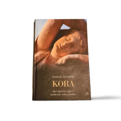 Kora: Apie ligonius, ligas ir medicinos sielos paieškas  Andrzej Szczeklik