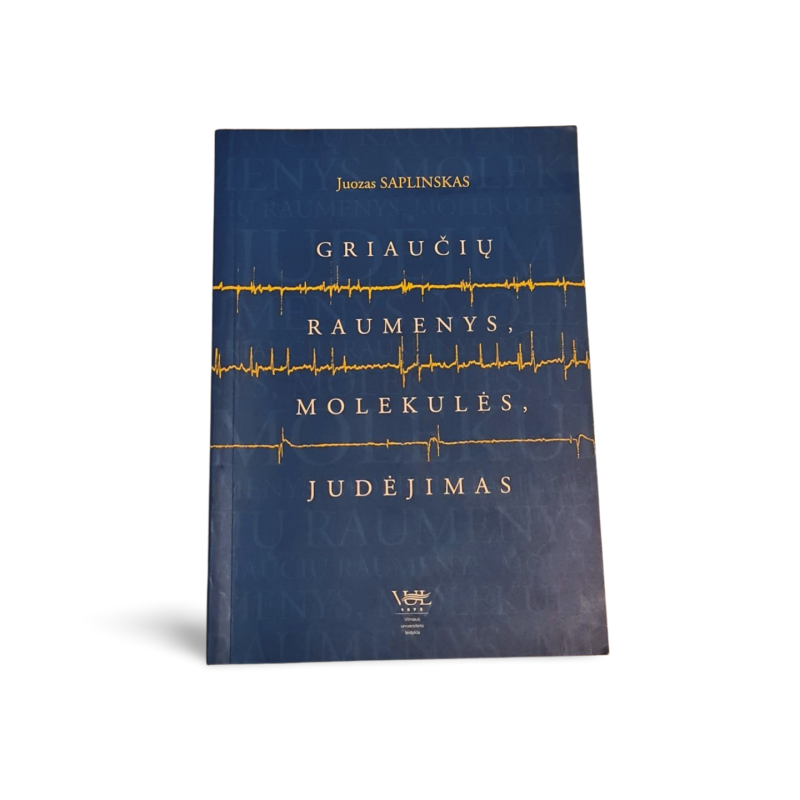 Griaučių raumenys, molekulės, judėjimas  Juozas Saplinskas