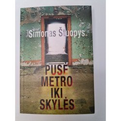 Pusė metro iki skylės – Simonas Štuopys