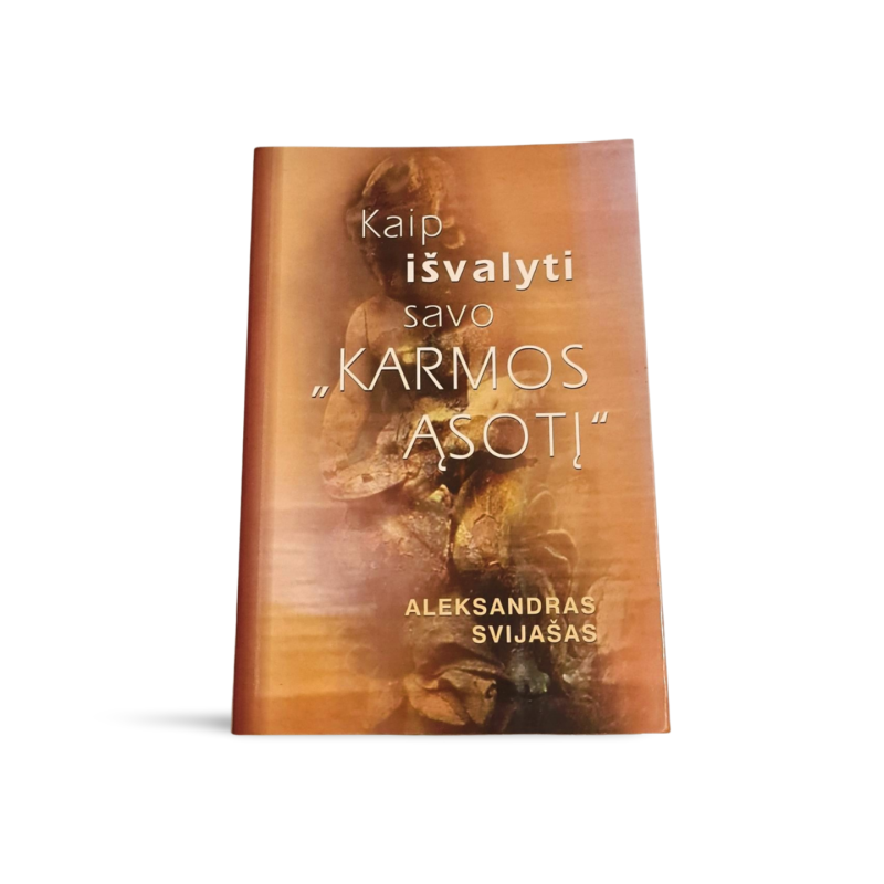 Kaip išvalyti savo karmos asotį  Aleksandras Svijašas