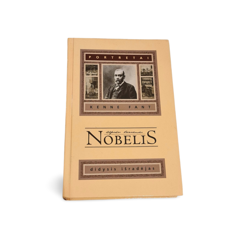 Kenne Fant  Alfredas Nobelis. Didysis išradėjas