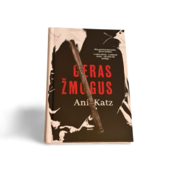 Ani Katz  Geras žmogus