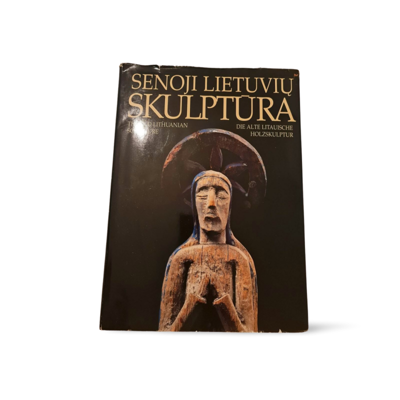 Senoji lietuvių skulptūra  Die alte litauische Holzskulptur Lietuvių  Vokiečių k.