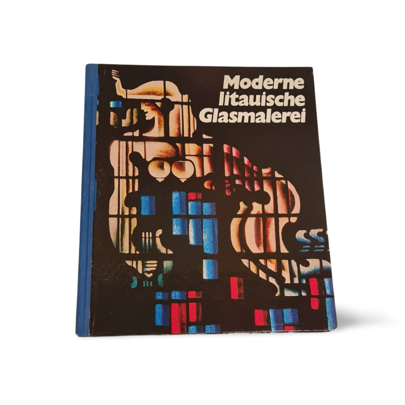 Moderne Litauische Glasmalerei  Modernioji Lietuvos vitražo tapyba