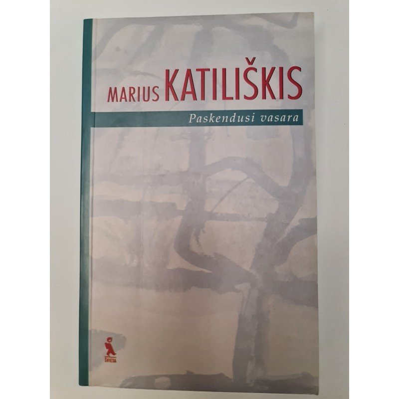 Paskendusi vasara – Marius Katiliškis