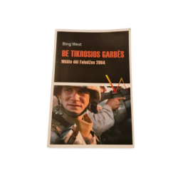 Be tikrosios garbės  Bing West