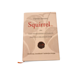 Squirrel, Inc. arba Kaip pasakojimais sužadinti pokyčius organizacijoje – Stephen Denning