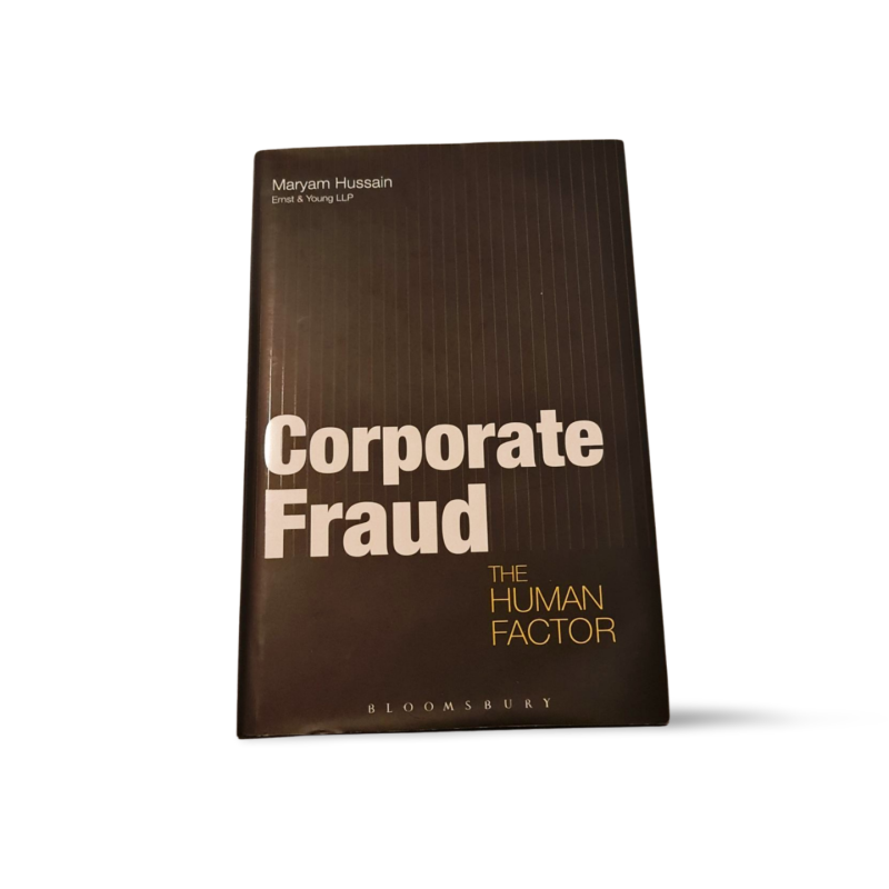 Corporate Fraud The Human Factor  Maryam Hussain