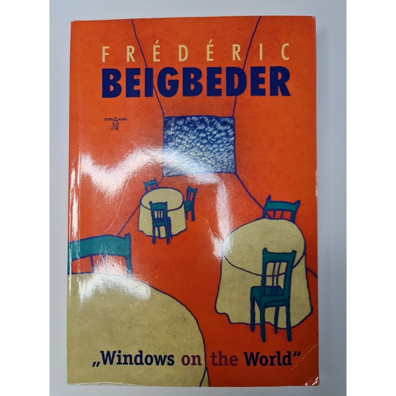 Windows on the world – Frederic Beigbeder