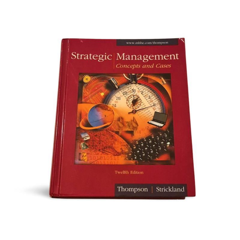 Strategic Management: Concepts and Cases  Thompson & Strickland