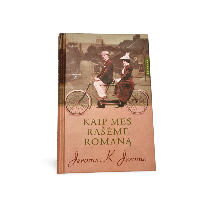 Kaip mes rašėme romaną Jerome K. Jerome