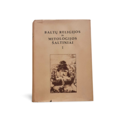 Baltų religijos ir mitologijos šaltiniai I  sud. Norbertas Vėlius