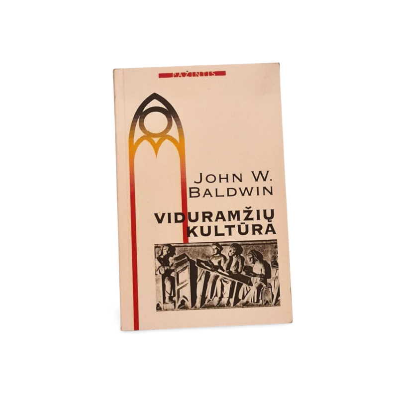 Viduramžių kultūra  John W. Baldwin
