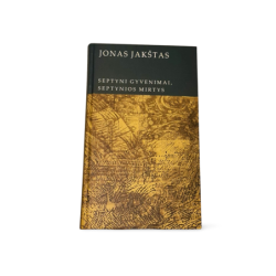 Septyni gyvenimai septynios mirtys Jonas Jakštas
