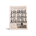 Paulius Jurkevičius Paskui kai užgeso Koliziejus