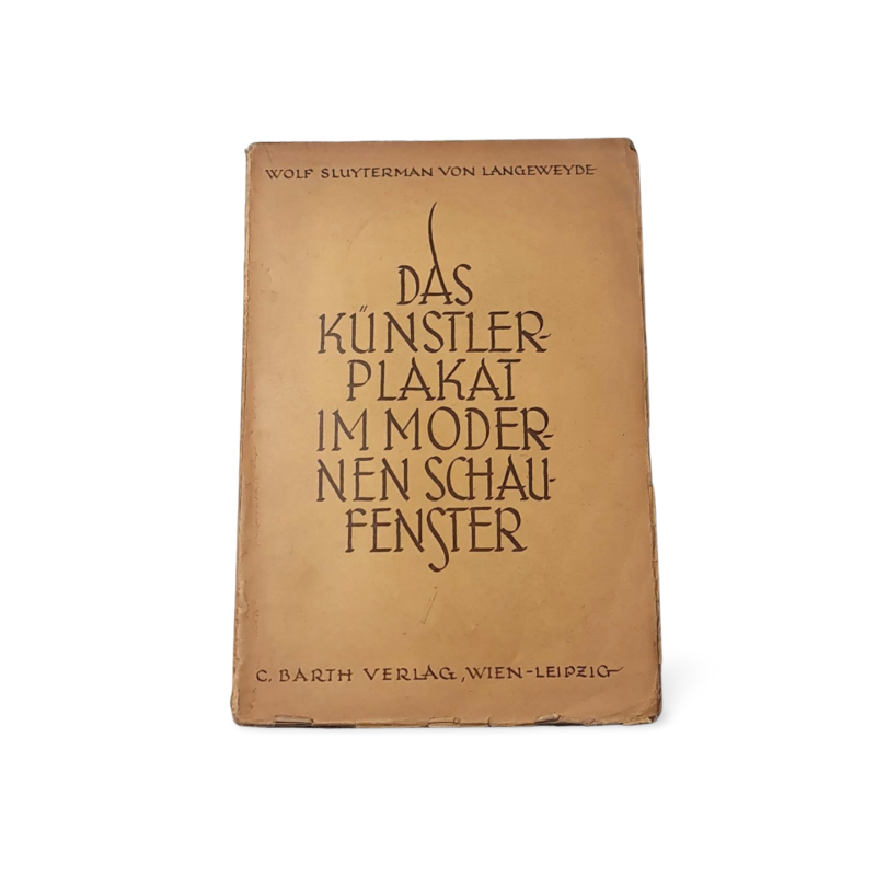 Wolf Sluyterman von Langeweyde Das Künstlerplakat im modernen Schaufenster 1927