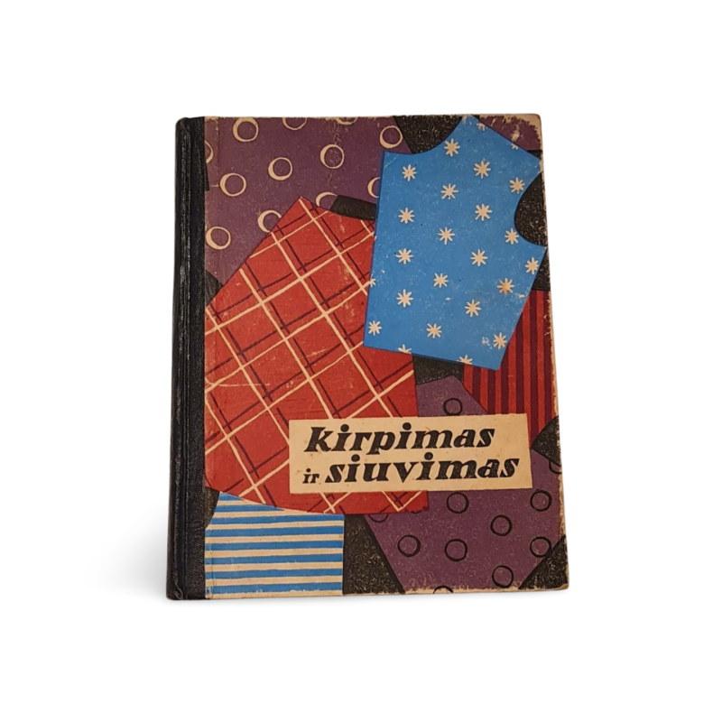 J. Lisauskienė M. Masiokaitė Kirpimas ir siuvimas