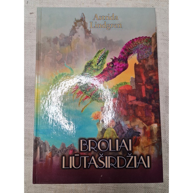 Broliai lūtaširdžiai – Astrida Lindgren