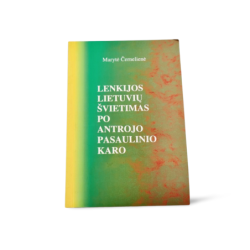 Lenkijos lietuvių švietimas po Antrojo pasaulinio karo Marytė Černelienė
