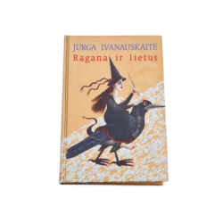 Ragana ir lietus Jurga Ivanauskaitė