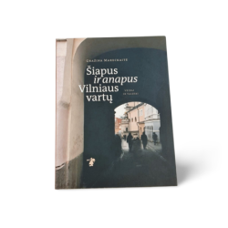 Šiapus ir anapus Vilniaus vartų Gražina Mareckaitė
