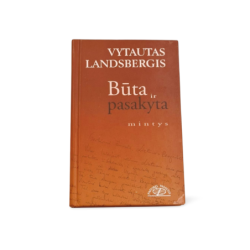 Būta ir pasakyta mintys Vytautas Landsbergis