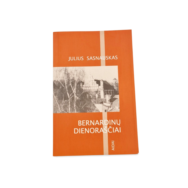 Bernardinų dienoraščiai Julius Sasnauskas