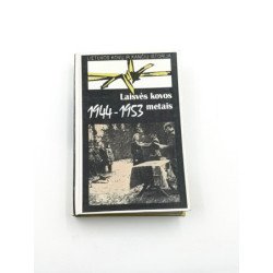 Laisvės kovos 1944 1953 metais Lietuvos kovų ir kančių istorija