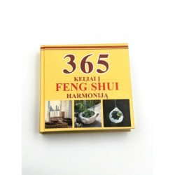 365 keliai į Feng Shui harmoniją