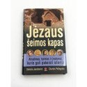 Jėzaus šeimos kapas: Atradimas, tyrimas ir įrodymai, kurie gali pakeisti istoriją Simcha Jacobovici Charles Pellegrino