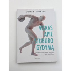 Viskas apie stuburo gydymą: Praktinis iliustruotas vadovas, kaip padėti sau Jonas Girskis