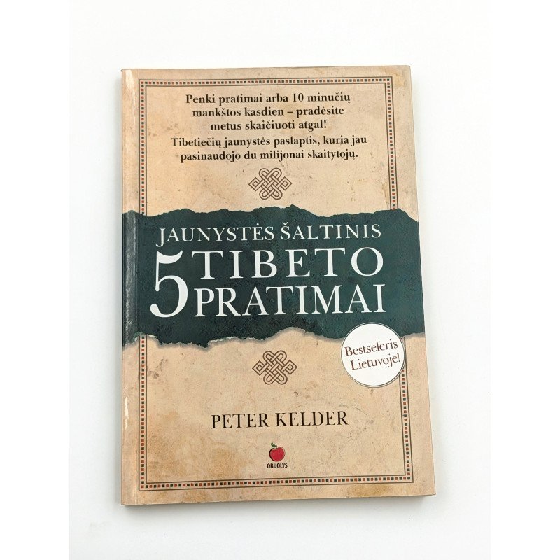 Jaunystės šaltinis. 5 Tibeto pratimai Peter Kelder