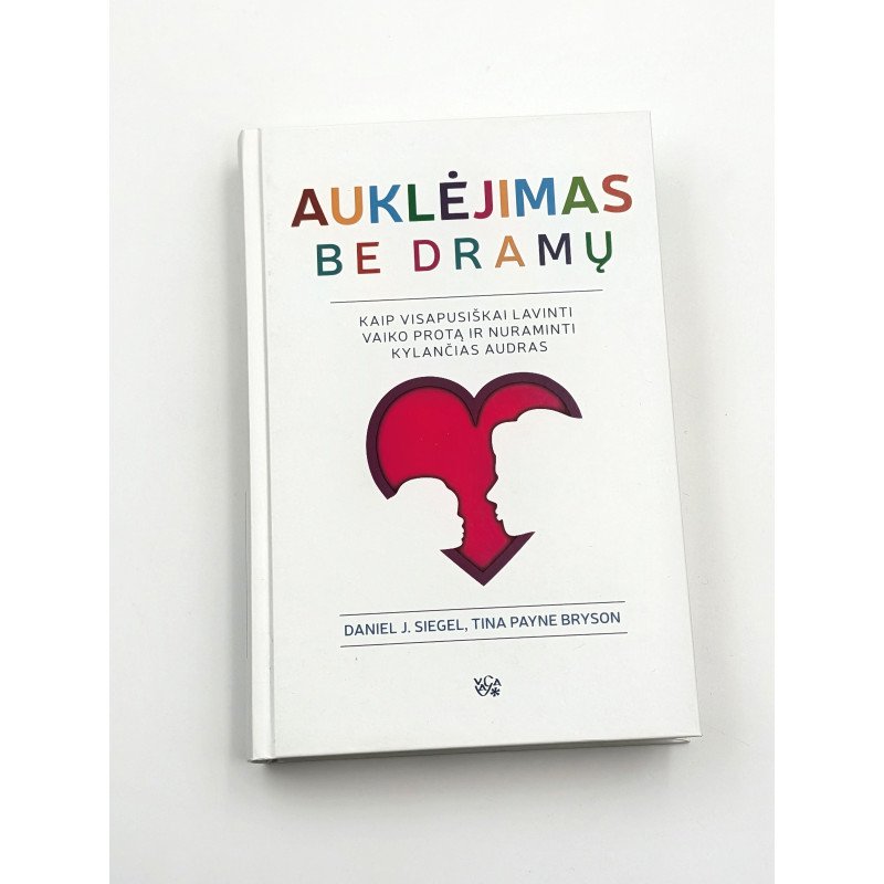 Auklėjimas be dramų – Daniel J. Siegel, Tina Payne Bryson