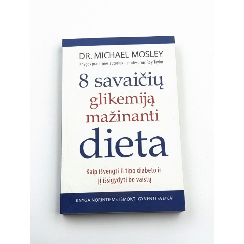 8 savaičių glikemiją mažinanti dieta – Dr. Michael Mosley