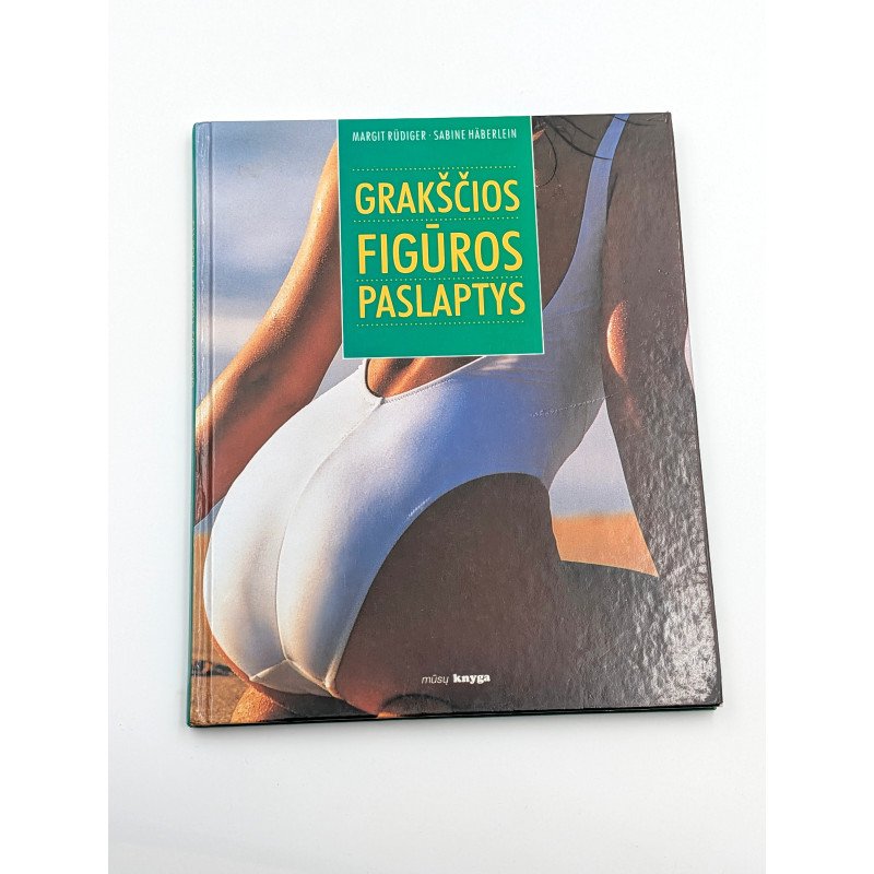 Grakščios figūros paslaptys – Margit Rüdiger, Sabine Häberlein