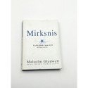 Mirksnis. Gebėjimas mąstyti nemąstant – Malcolm Gladwell