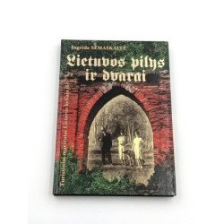 Lietuvos pilys ir dvarai – Ingrida Semaškaitė