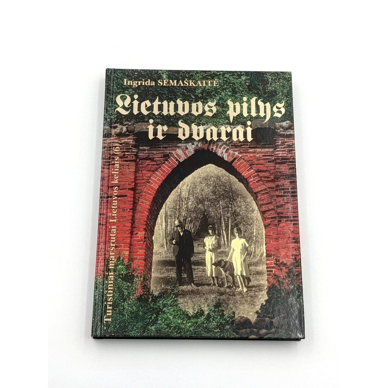 Lietuvos pilys ir dvarai – Ingrida Semaškaitė