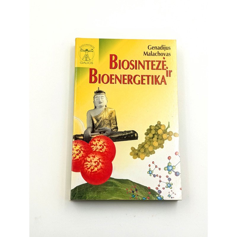 Organizmo valymas ir tinkama mityba ir Biosintezė ir bioenergetika – Genadijus Malachovas