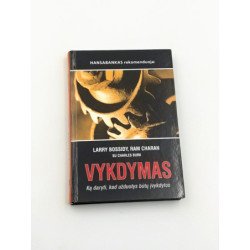 Vykdymas. Ką daryti, kad užduotys būtų įvykdytos – Larry Bossidy, Ram Charan