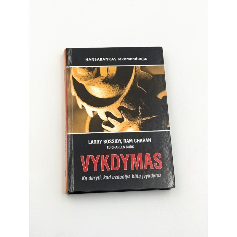 Vykdymas. Ką daryti, kad užduotys būtų įvykdytos – Larry Bossidy, Ram Charan
