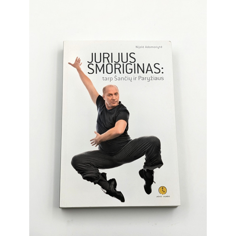 Jurijus Smoriginas: tarp Šančių ir Paryžiaus – Nijolė Adomonytė