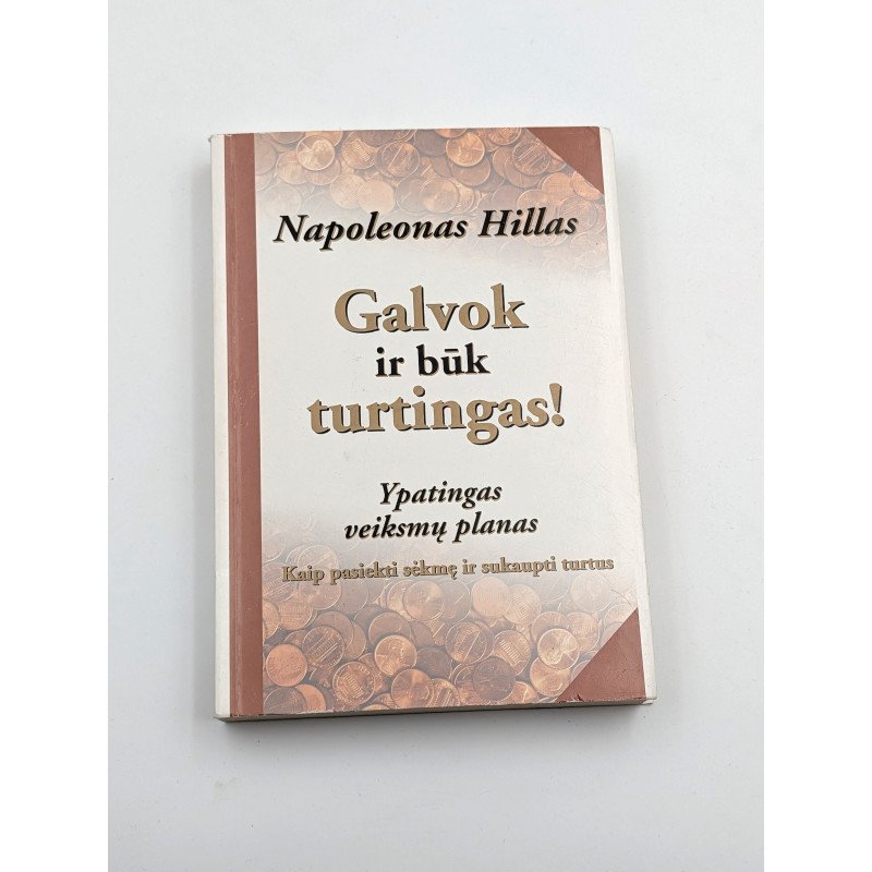Galvok ir būk turtingas! – Napoleonas Hillas