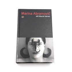 Eiti kiaurai sienas – Marina Abramović