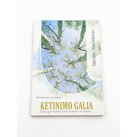 Ketinimo galia – Valerijus Sinelnikovas