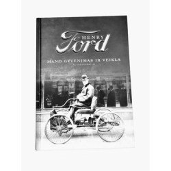 MANO GYVENIMAS IR VEIKLA  Henry Ford