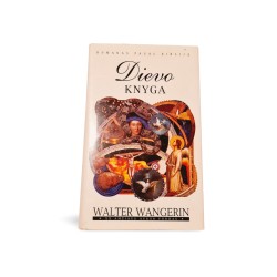 Dievo Knyga: Biblinių Istorijų Pasakojimas Walter Wangerin Perspektyva