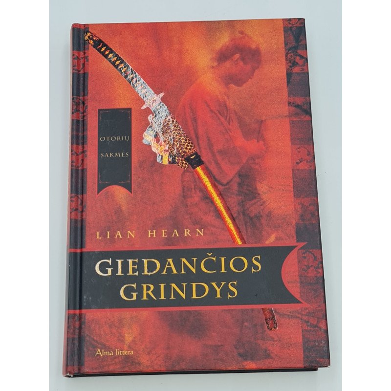 GIEDANČIOS GRINDYS  Lian Hearn