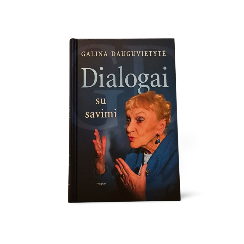 Galina Dauguvietytė Dialogai su savimi