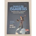Pasaulis yra išgąubtas Nematomų pavojaus ženklų analizė, grėsmės pasaulinei ekonomikai  David M. Smick